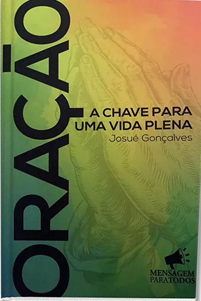 Oração, a Chave para uma Vida Plena